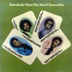 The Chosen Few - Everybody Plays The Fool