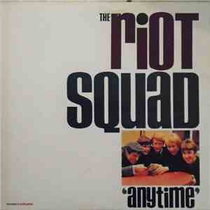 The Riot Squad - Anytime