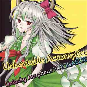 Unlucky Morpheus x Aquaelie - Unbeatable Accomplice