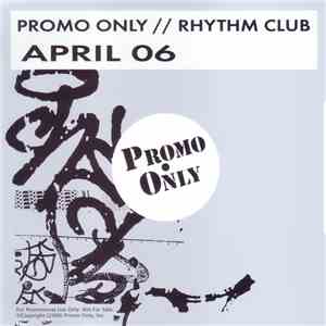 Various - Promo Only Rhythm Club: April 06