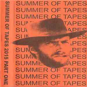 Various - Summer Of Tapes 2015 Part One