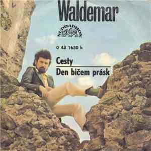 Waldemar Matuška - Cesty / Den Bičem Prásk