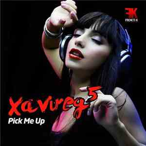 Xavireg - Vol. 5 - Pick Me Up