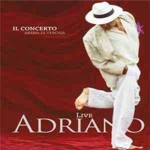 Adriano Celentano - Adriano Live - Il Concerto - Arena Di Verona