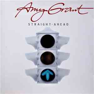Amy Grant - Straight Ahead