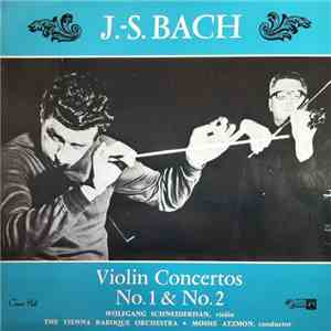 Bach, Schneiderhan, Vienna Baroque Orchestra, Atzmon - Violin Concertos No. ...