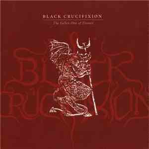 Black Crucifixion - The Fallen One Of Flames