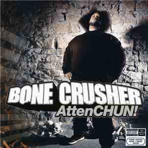 Bone Crusher  - AttenCHUN!