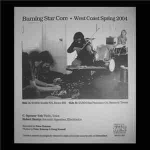 Burning Star Core - West Coast Spring 2004