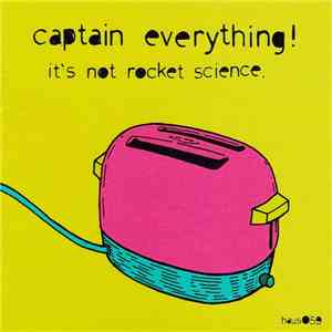 Captain Everything! - It's Not Rocket Science.