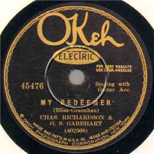 Chas. Richardson & O.S. Gabehart - My Redeemer / The Heart That Was Broken ...