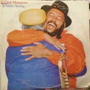 Chuck Mangione - 70 Miles Young