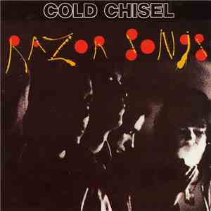 Cold Chisel - Razor Songs
