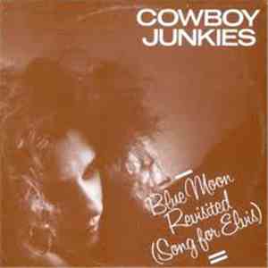 Cowboy Junkies - Blue Moon Revisited (Song For Elvis)