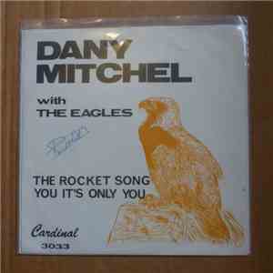 Dany Mitchel With The Eagles  - The Rocket Song