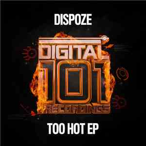 Dispoze - Too Hot EP