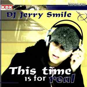 DJ Jerry Smile - This Time Is For Real