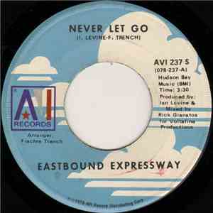 Eastbound Expressway - Never Let Go / Cloudburst