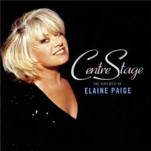 Elaine Paige - Centre Stage - The Very Best Of Elaine Paige