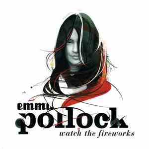 Emma Pollock - Watch The Fireworks