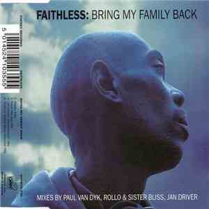 Faithless - Bring My Family Back