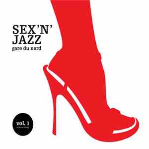 Gare Du Nord - Sex 'N' Jazz - Gold Edition