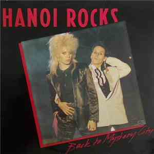 Hanoi Rocks - Back To Mystery City