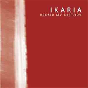 Ikaria - Repair My History