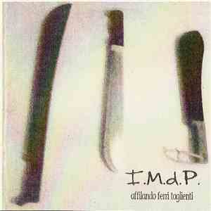 I.M.d.P. - Affilando Ferri Taglienti