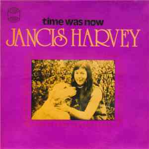 Jancis Harvey - Time Was Now