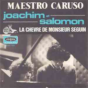 Joachim  Et Salomon - Maestro Caruso / La Chevre De Monsieur Seguin