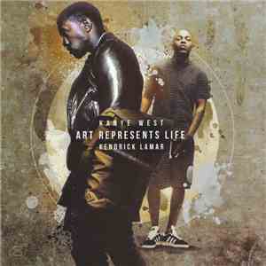 Kanye West / Kendrick Lamar - Art Represents Life