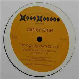 Kid Creme - Doing My Own Thing