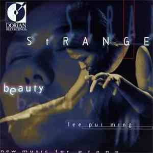 Lee Pui Ming - Strange Beauty • New Music For Piano