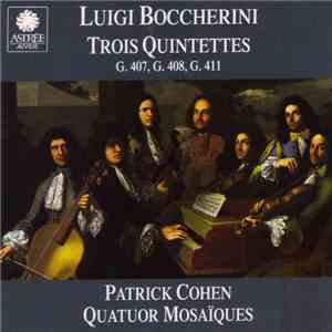 Luigi Boccherini, Patrick Cohen, Quatuor Mosaïques - Trois Quintettes (G.40 ...