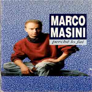 Marco Masini - Perché Lo Fai