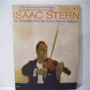 Mendelssohn / Tchaikovsky - Isaac Stern, Philadelphia Orchestra, Eugene Orm ...