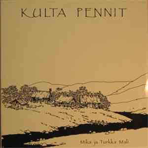 Mika Ja Turkka Mali - Kulta Pennit