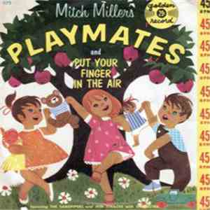 Mitch Miller And Orchestra - Put Your Finger In The Air / Playmates