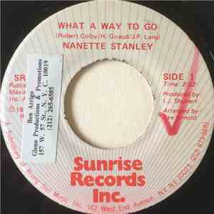 Nanette Stanley - What A Way To Go / Decent Loving