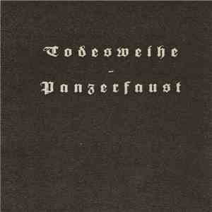 Panzerfaust / Todesweihe - Todesweihe / Panzerfaust