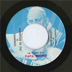 Papa Giovanni XXIII - La Voce Del Papa Buono
