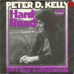 Peter D. Kelly - Hard Road / 100% Rock And Roll Melody