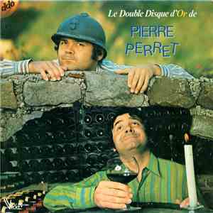 Pierre Perret  - Le Double Disque D'Or De Pierre Perret