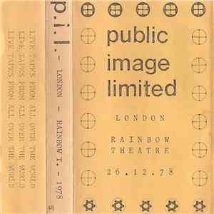 Public Image Limited - London Rainbow Theatre 26.12.1978