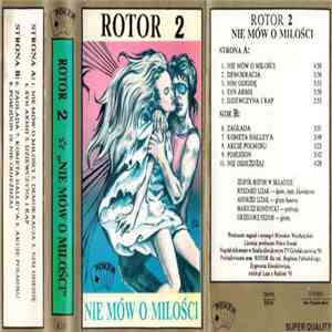 Rotor 2 - Nie Mów O Miłości