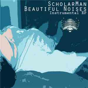 Scholarman - Beautiful Noises (Instrumental EP)