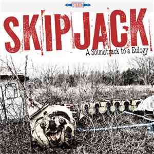 Skipjack  - A Soundtrack to a Eulogy