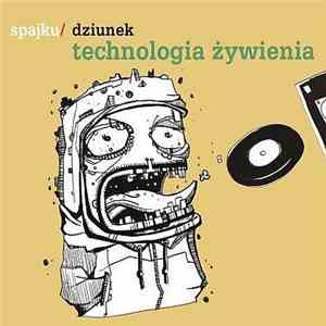 Spajku / Dziunek - Technologia Żywienia