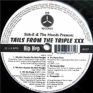 Stik E & The Hoodz - Tails From The Triple XXX